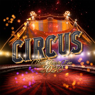 CIRCUS NEW YEAR'S EVE 2020